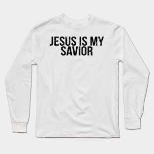 Jesus Is My Savior Cool Motivational Christian Long Sleeve T-Shirt